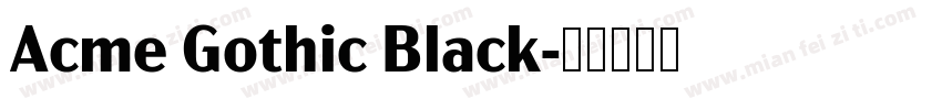 Acme Gothic Black字体转换